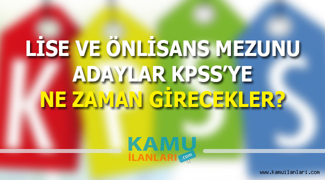 Lise Ve Onlisans Mezunu Adaylar 2019 Da Kpss Ye Girecekler Mi Kpss Tarihleri Ne Zaman