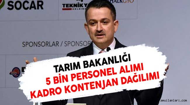 Tarim Ve Orman Bakanligi 5 Bin Personel Alimi Kadro Kontenjan Dagilimi